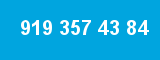 919 357 43 84